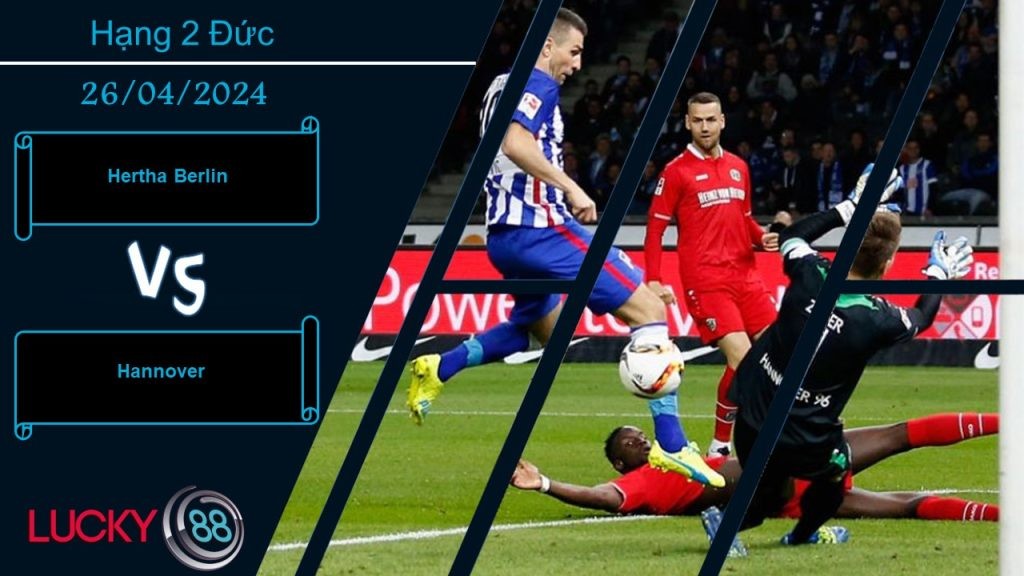 LUCKY88 Hertha Berlin vs Hannover,  Nhận định bóng đá 26/04/2024, Cạnh tranh gắt gao