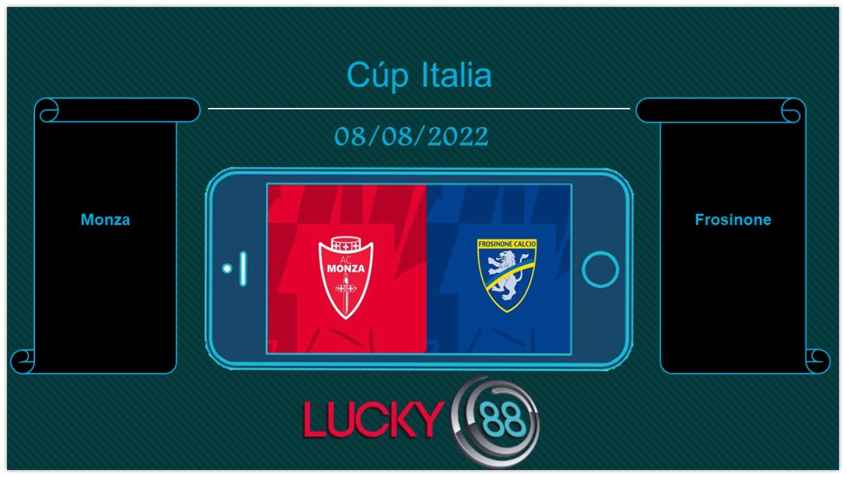 LUCKY88 Monza vs Frosinone  , Tip bóng đá miễn phí ngày 08/08/2022