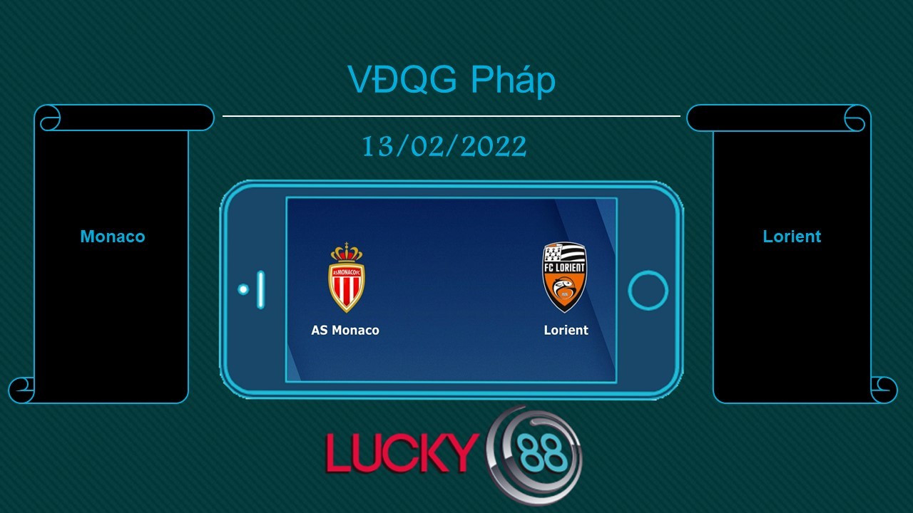 LUCKY88 Monaco vs Lorient , Tip bóng đá miễn phí ngày 13/02/2022