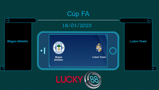 LUCKY88 Wigan Athletic vs Luton Town, Tip bóng đá miễn phí ngày 18/01/2023
