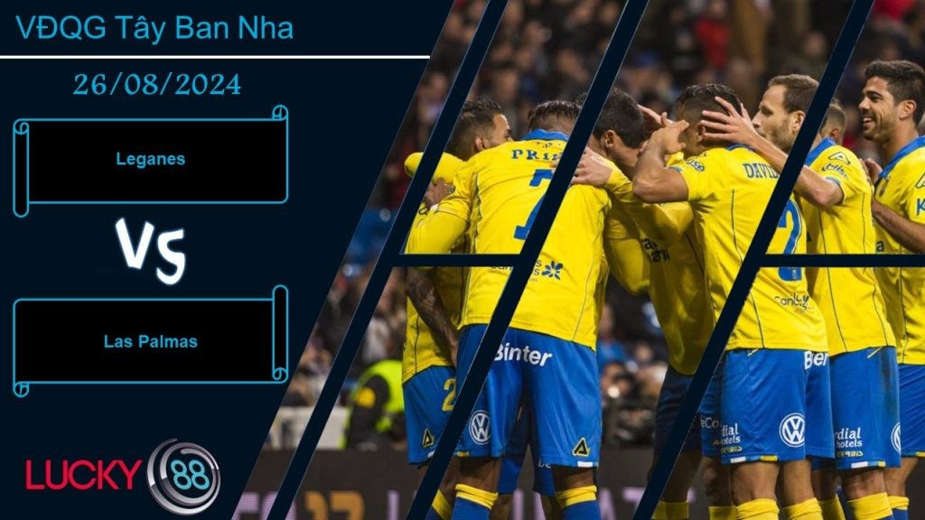 LUCKY88 Leganes vs Las Palmas, Nhận định bóng đá 26/08/2024, Điểm đến cạm bẫy
