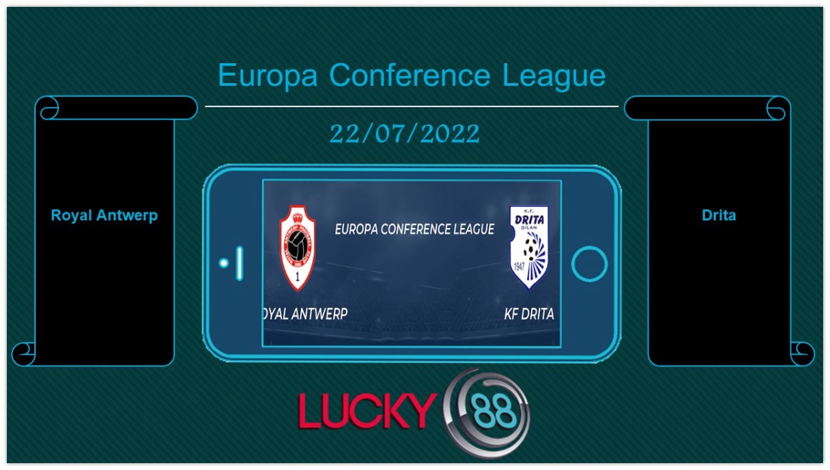 LUCKY88 Royal Antwerp vs Drita  , Tip bóng đá miễn phí ngày 22/07/2022