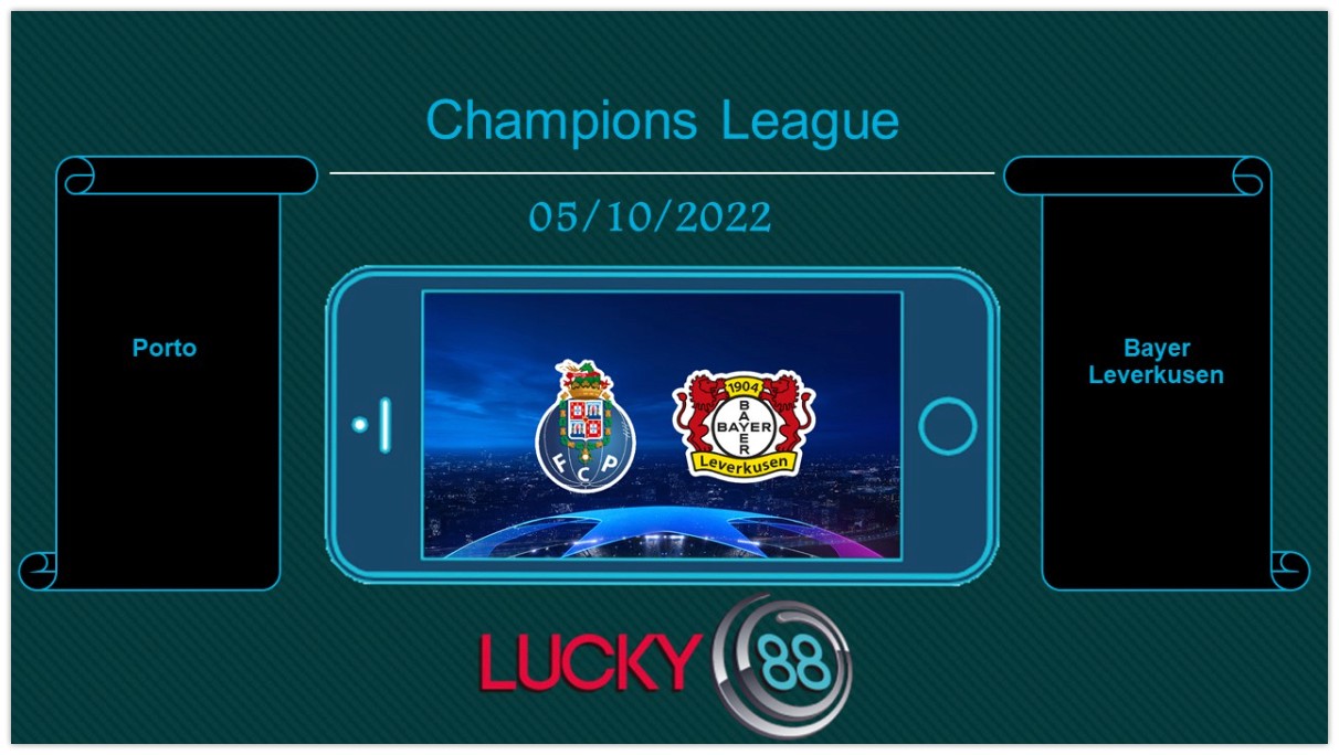 LUCKY88 Porto vs Bayer Leverkusen, Tip bóng đá miễn phí ngày 05/10/2022