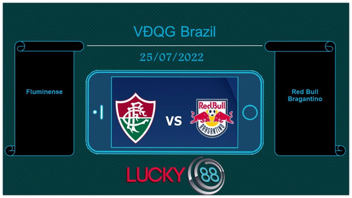 LUCKY88 Fluminense vs Red Bull Bragantino , Tip bóng đá miễn phí ngày 25/07/2022