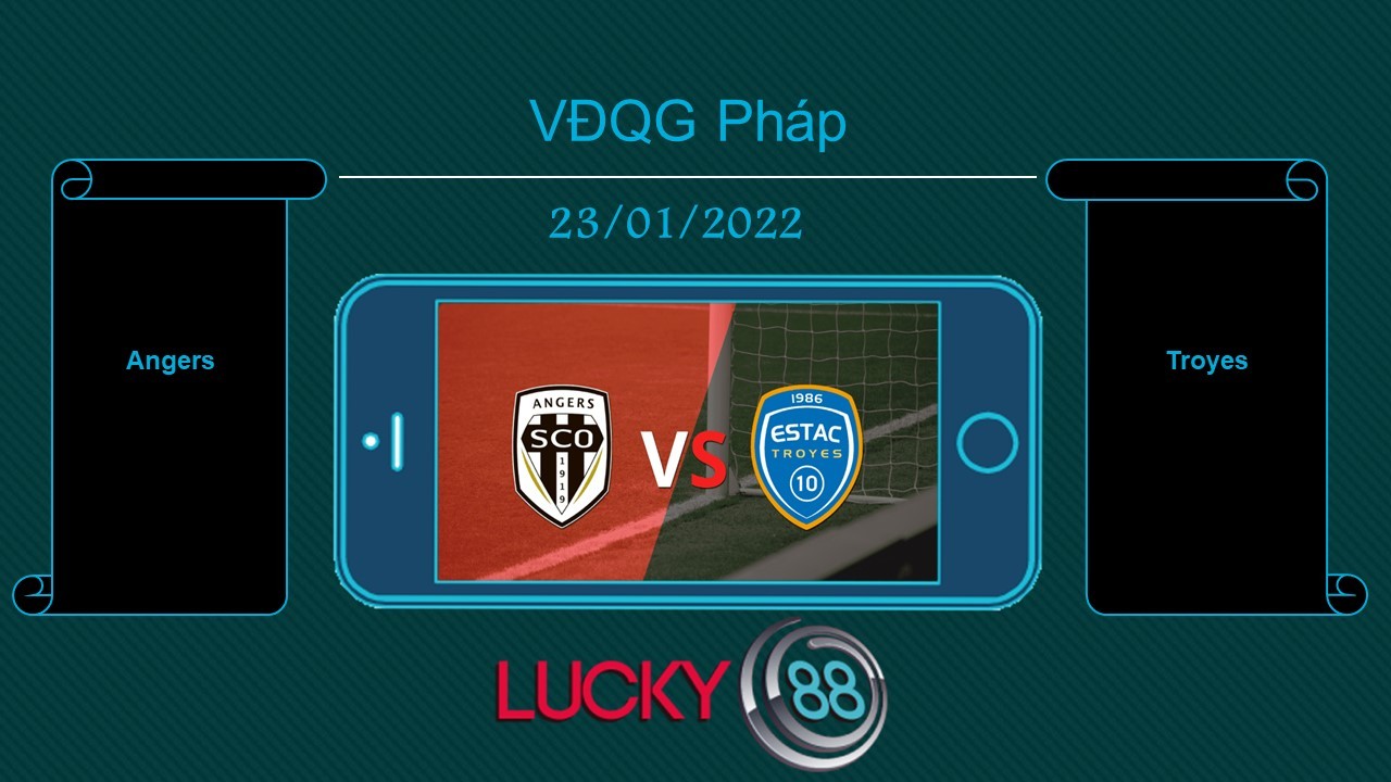 LUCKY88 Angers vs Troyes , Tip bóng đá miễn phí ngày 23/01/2022