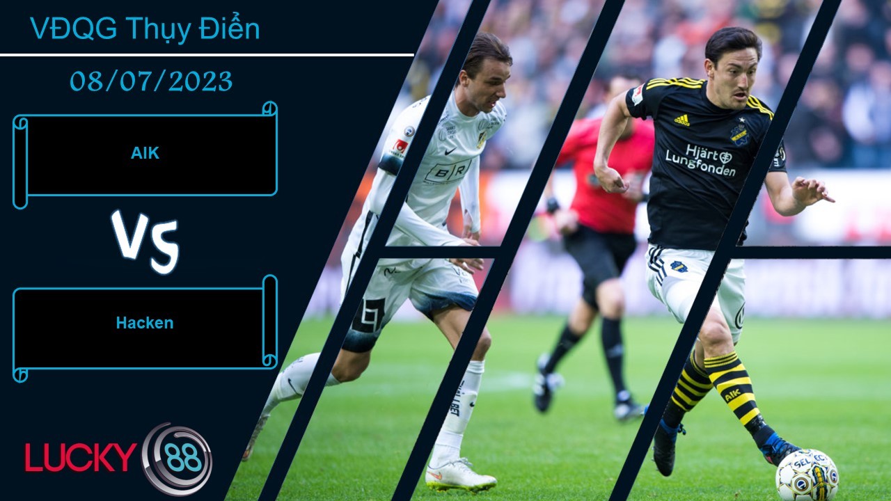 LUCKY88 AIK vs Hacken,  Nhận định bóng đá 08/07/2023, Tận dụng cơ hội