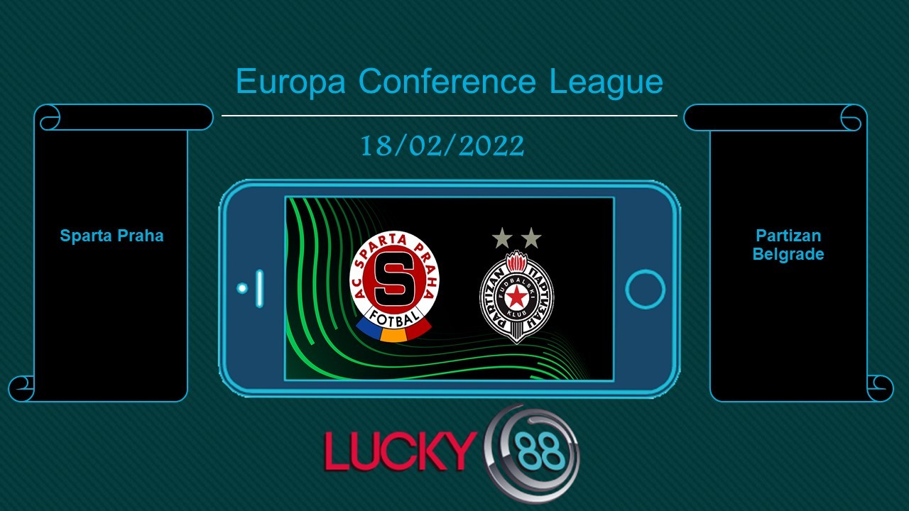 LUCKY88 Sparta Praha vs Partizan Belgrade , Tip bóng đá miễn phí ngày 18/02/2022