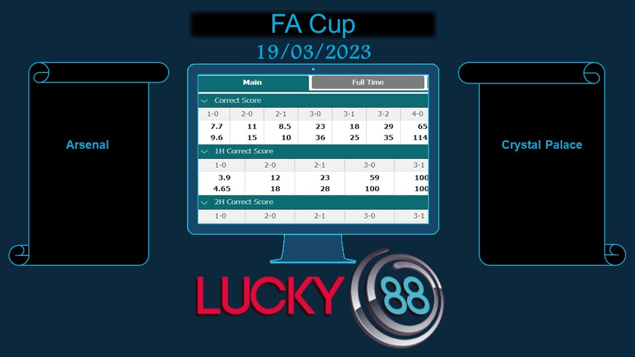 LUCKY88 Arsenal vs Crystal Palace , Soi kèo bóng đá hôm nay 19/03/2023, FA Cup