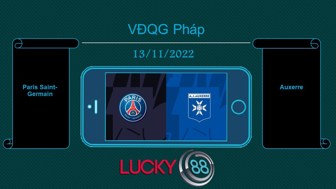 LUCKY88 Paris Saint-Germain vs Auxerre, Tip bóng đá miễn phí ngày 13/11/2022