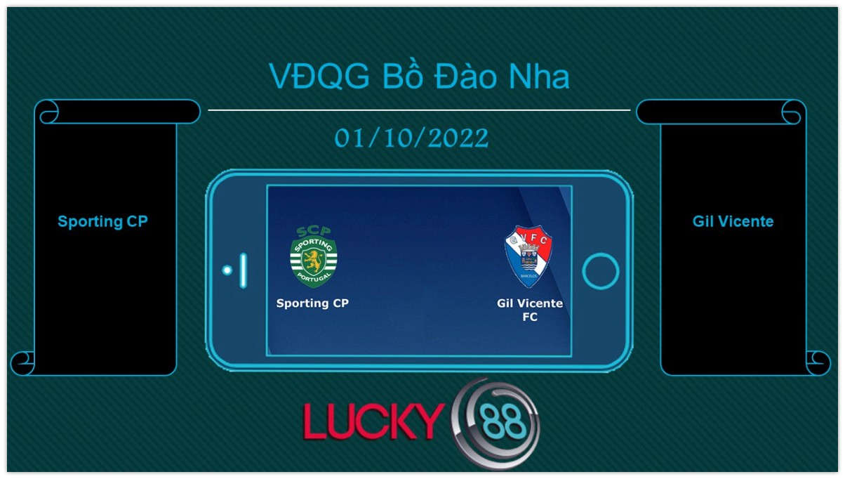LUCKY88 Sporting CP vs Gil Vicente, Tip bóng đá miễn phí ngày 01/10/2022
