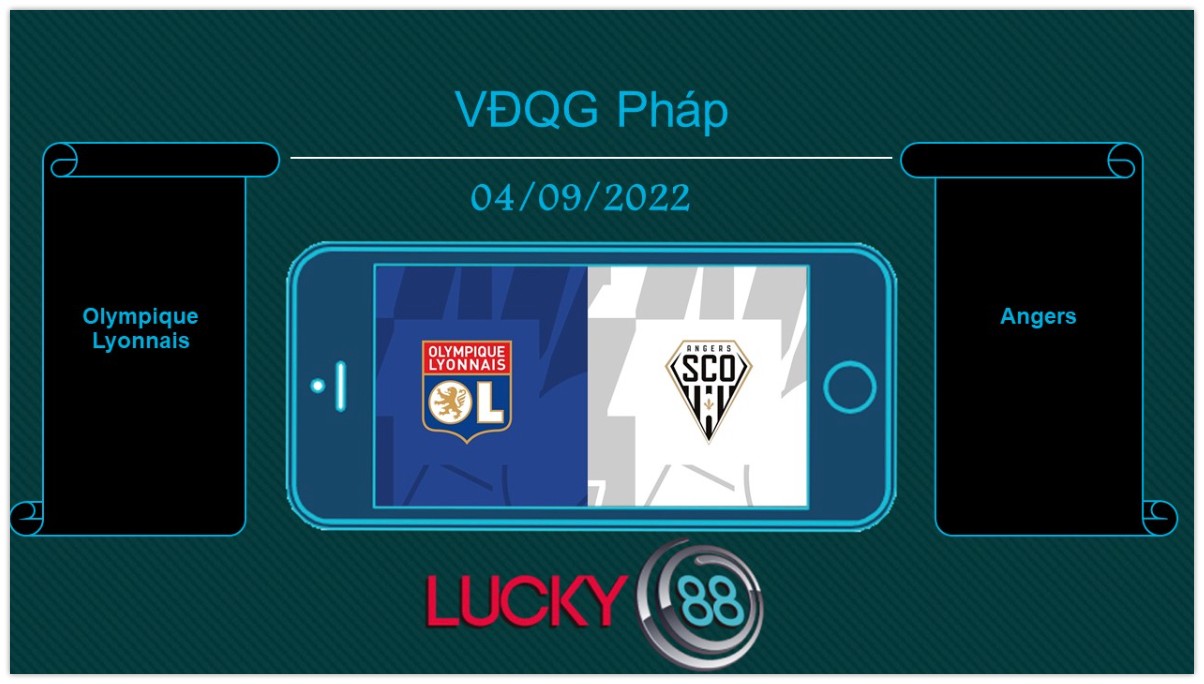 LUCKY88 Olympique Lyonnais vs Angers  , Tip bóng đá miễn phí ngày 04/09/2022
