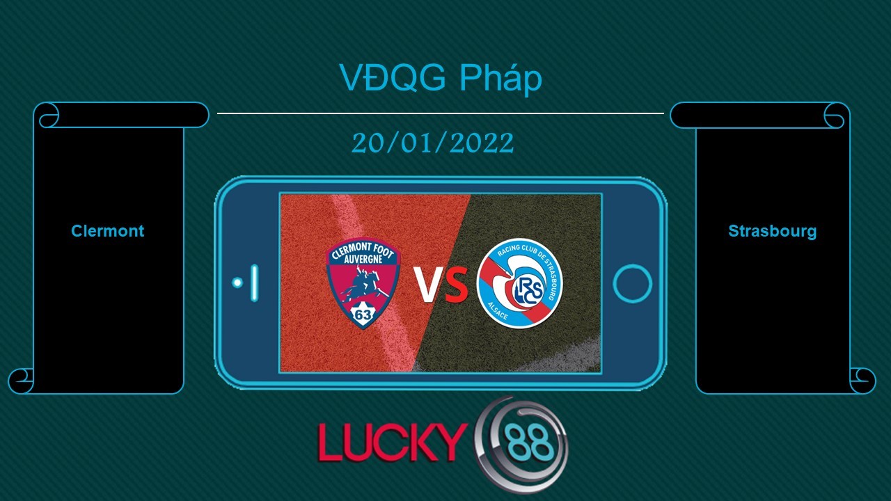 LUCKY88 Clermont vs Strasbourg , Tip bóng đá miễn phí ngày 20/01/2022
