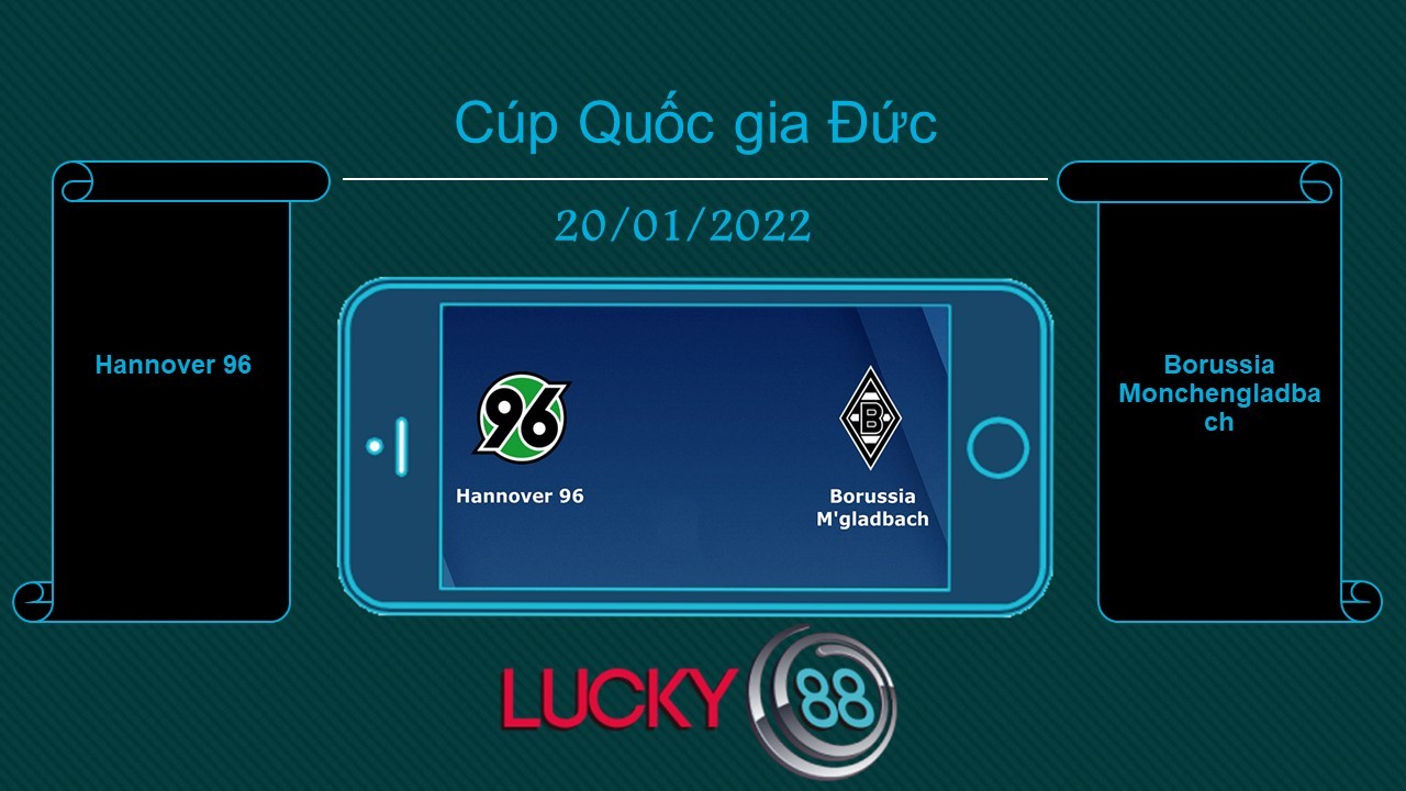 LUCKY88 Hannover 96 vs Borussia Monchengladbach , Tip bóng đá miễn phí ngày 20/01/2022